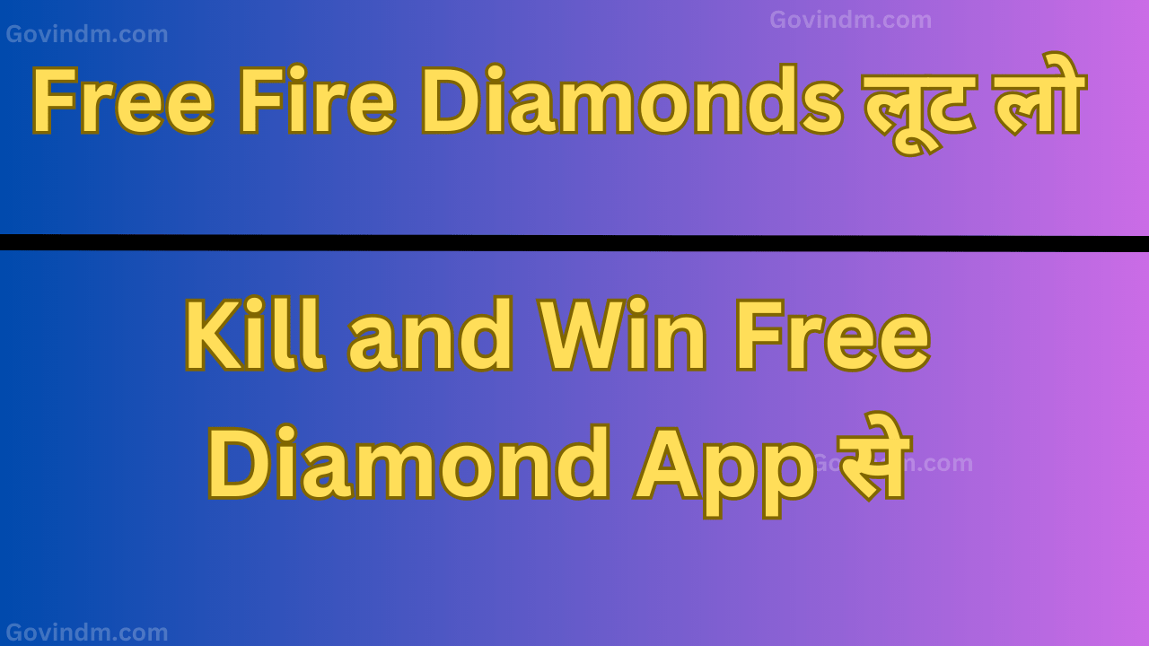 Kill and Win Free Diamond App से डायमंड कैसे लें